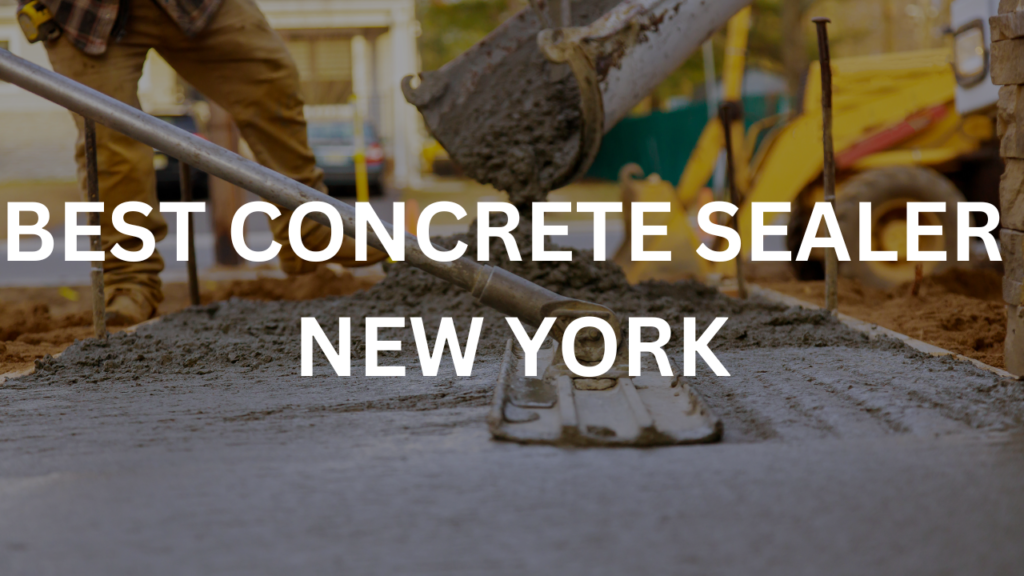 BEST CONCRETE SEALER NEW YORK