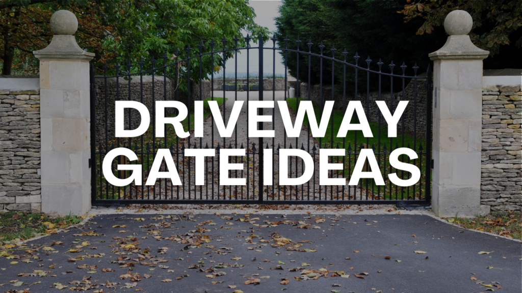 Best Driveway Gate Ideas